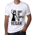 Men's Graphic T-Shirt Don't Be Simple Be VEGAN White