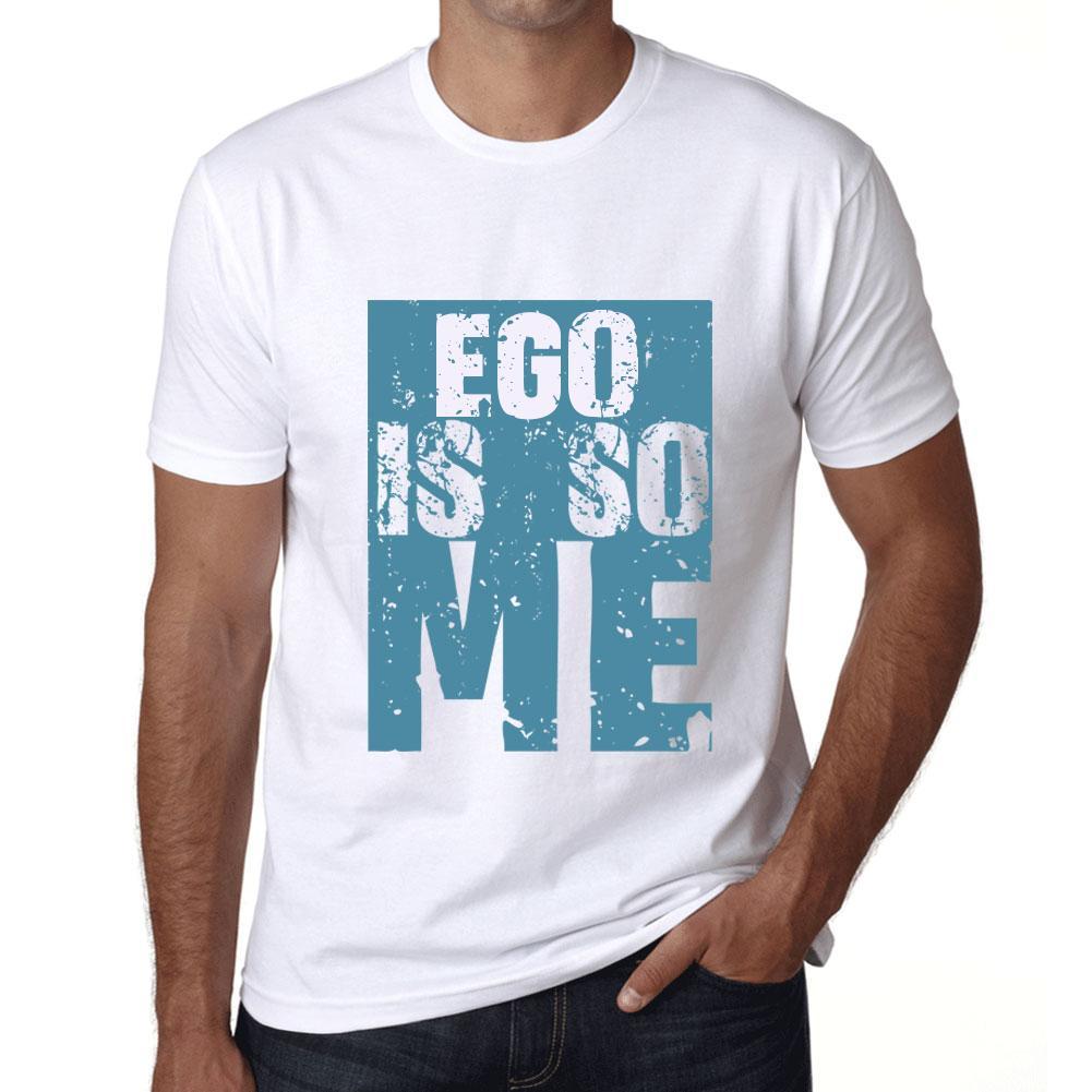 Men&rsquo;s Graphic T-Shirt EGO Is So Me White - Ultrabasic