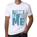 Men's Graphic T-Shirt FUNK Is So Me White