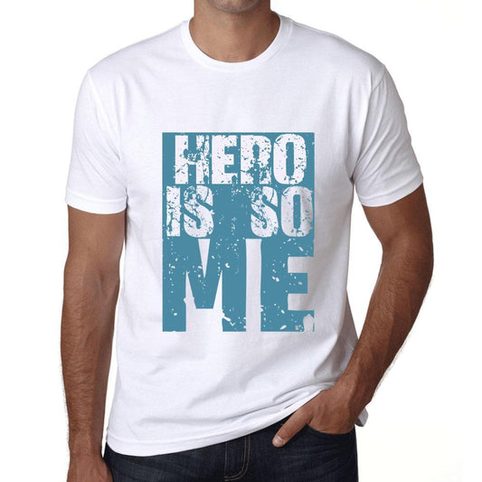 Men&rsquo;s Graphic T-Shirt HERO Is So Me White - Ultrabasic
