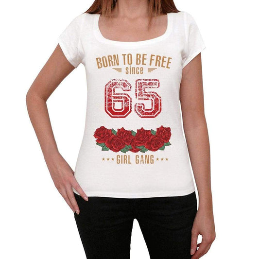 65 Born To Be Free Since 65 Womens T-Shirt White Birthday Gift 00518 - White / Xs - Casual