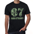 67 And Strong Men's T-shirt Black Birthday Gift 00475