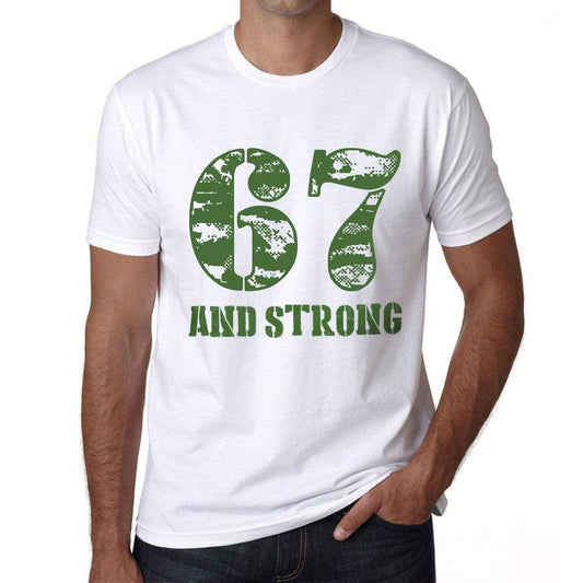 67 And Strong Men's T-shirt White Birthday Gift 00474 - Ultrabasic