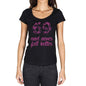69 And Never Felt Better Womens T-Shirt Black Birthday Gift 00408 - Black / Xs - Casual