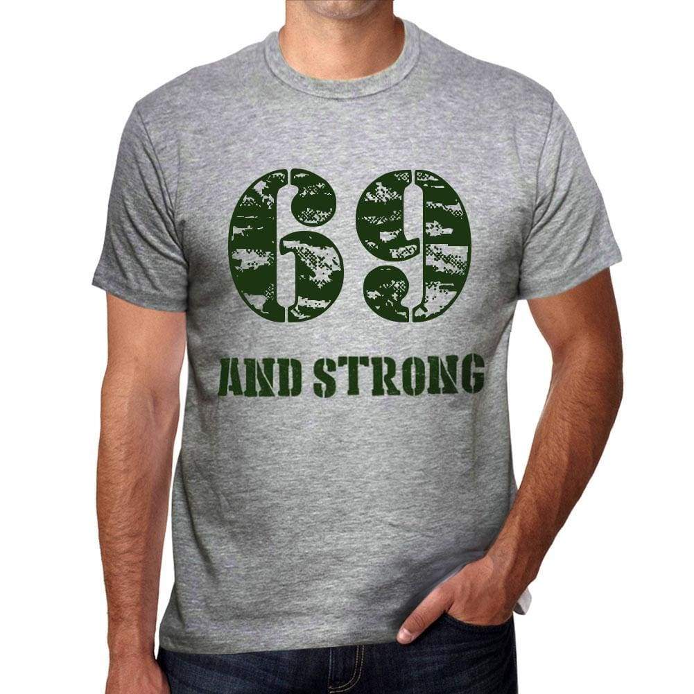 69 And Strong Men's T-shirt Grey Birthday Gift - Ultrabasic