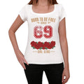 69, Born to be Free Since 69 Women's T-shirt White Birthday Gift 00518