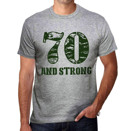 70 And Strong Men's T-shirt Grey Birthday Gift - Ultrabasic