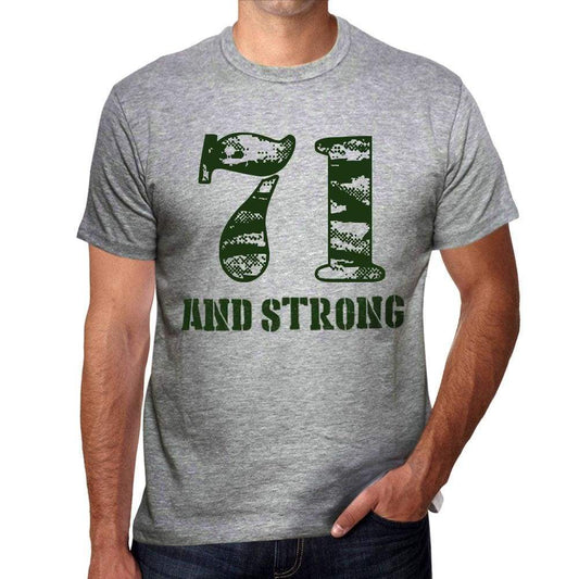71 And Strong Men's T-shirt Grey Birthday Gift - Ultrabasic