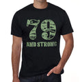 79 And Strong Men's T-shirt Black Birthday Gift 00475