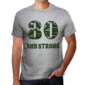 80 And Strong Men's T-shirt Grey Birthday Gift