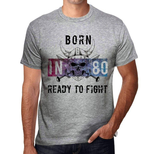 80 Ready To Fight Mens T-Shirt Grey Birthday Gift 00389 - Grey / S - Casual
