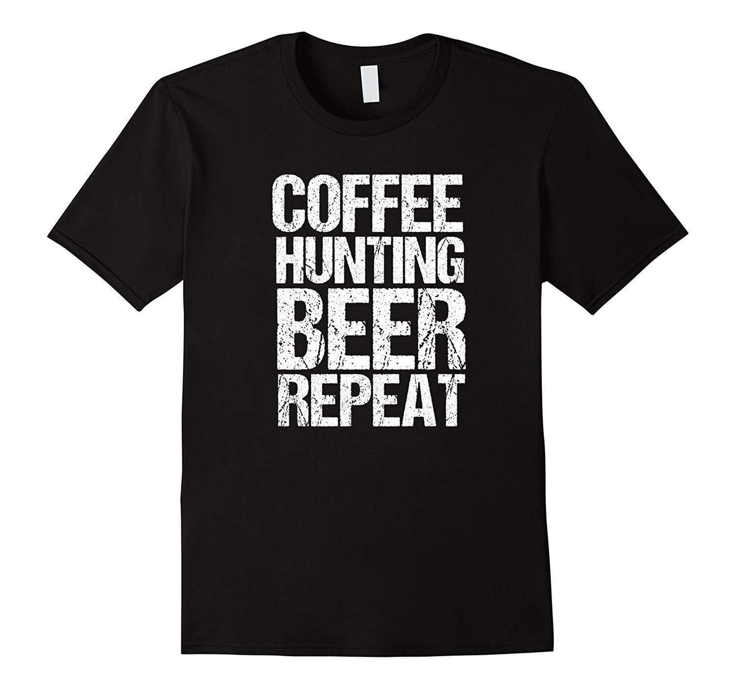 Graphic Unisex Funny Coffee Hunting Beer Repeat Hunter T-Shirt