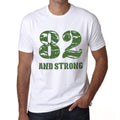 82 And Strong Men's T-shirt White Birthday Gift 00474