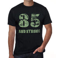85 And Strong Men's T-shirt Black Birthday Gift 00475