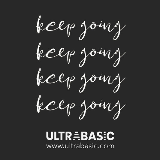 Keep going
