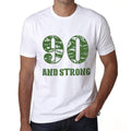 90 And Strong Men's T-shirt White Birthday Gift 00474