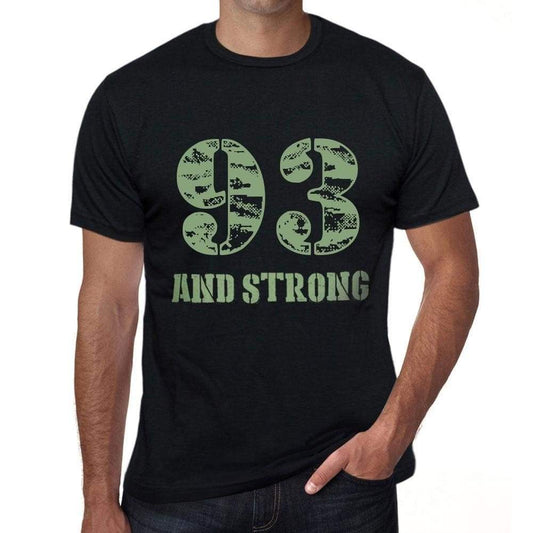 93 And Strong Men's T-shirt Black Birthday Gift 00475 - Ultrabasic