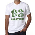 93 And Strong Men's T-shirt White Birthday Gift 00474