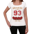 93, Born to be Free Since 93 Women's T-shirt White Birthday Gift 00518