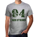94 And Strong Men's T-shirt Grey Birthday Gift