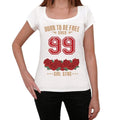 99, Born to be Free Since 99 Women's T-shirt White Birthday Gift 00518