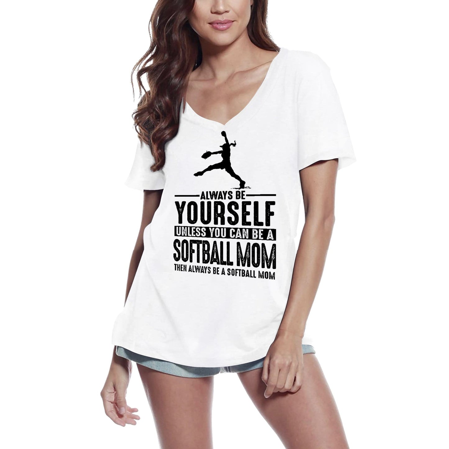ULTRABASIC Women's T-Shirt Always be Yourself Unless You Can be a Softball Mom - Funny Sport Mother Tee Shirt
