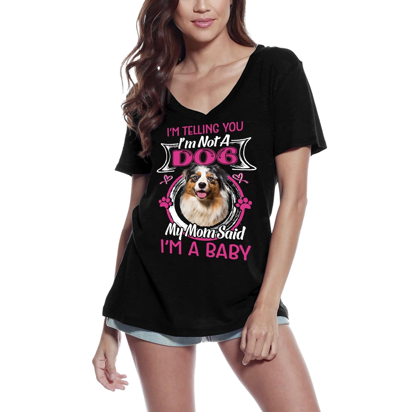 ULTRABASIC Damen-T-Shirt „I'm Telling You I'm Not a Australian Shepherd – My Mom Said I'm a Baby“ – Süßes Hündchenliebhaber-T-Shirt