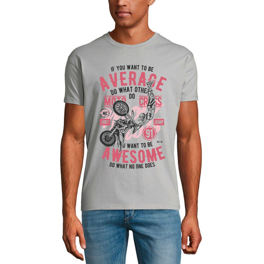 ULTRABASIC Herren-T-Shirt, wenn Sie durchschnittlich sein wollen – tolles Motocross-Ride-T-Shirt