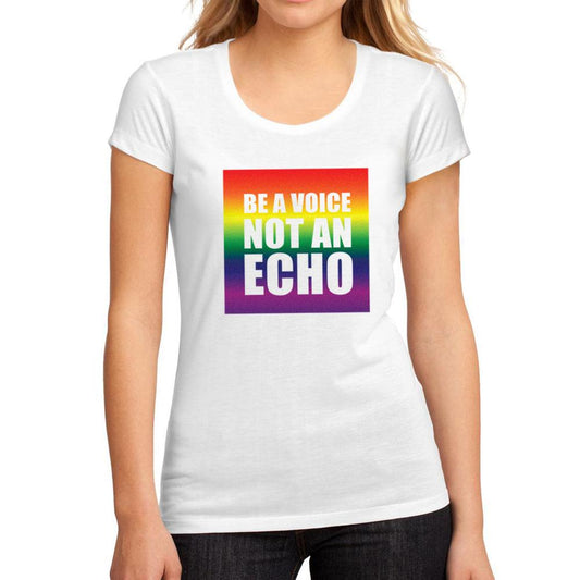 Women’s Graphic T-Shirt Be a Voice not an Echo White - Ultrabasic