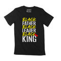 Unisex Adult T-Shirt Black Father Black Leader Black King Black History Shirt