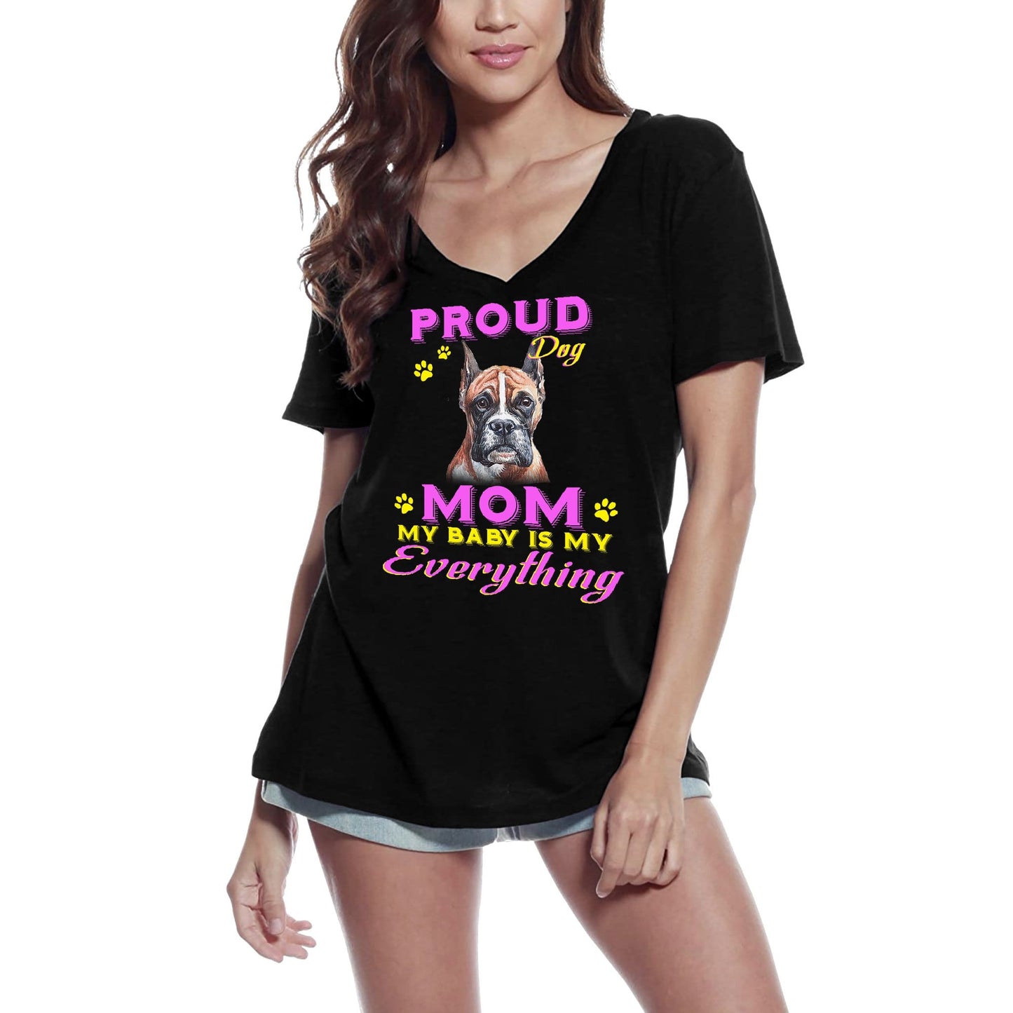 ULTRABASIC Women's T-Shirt Proud Day - Boxer Dog Mom - My Baby is My Everything