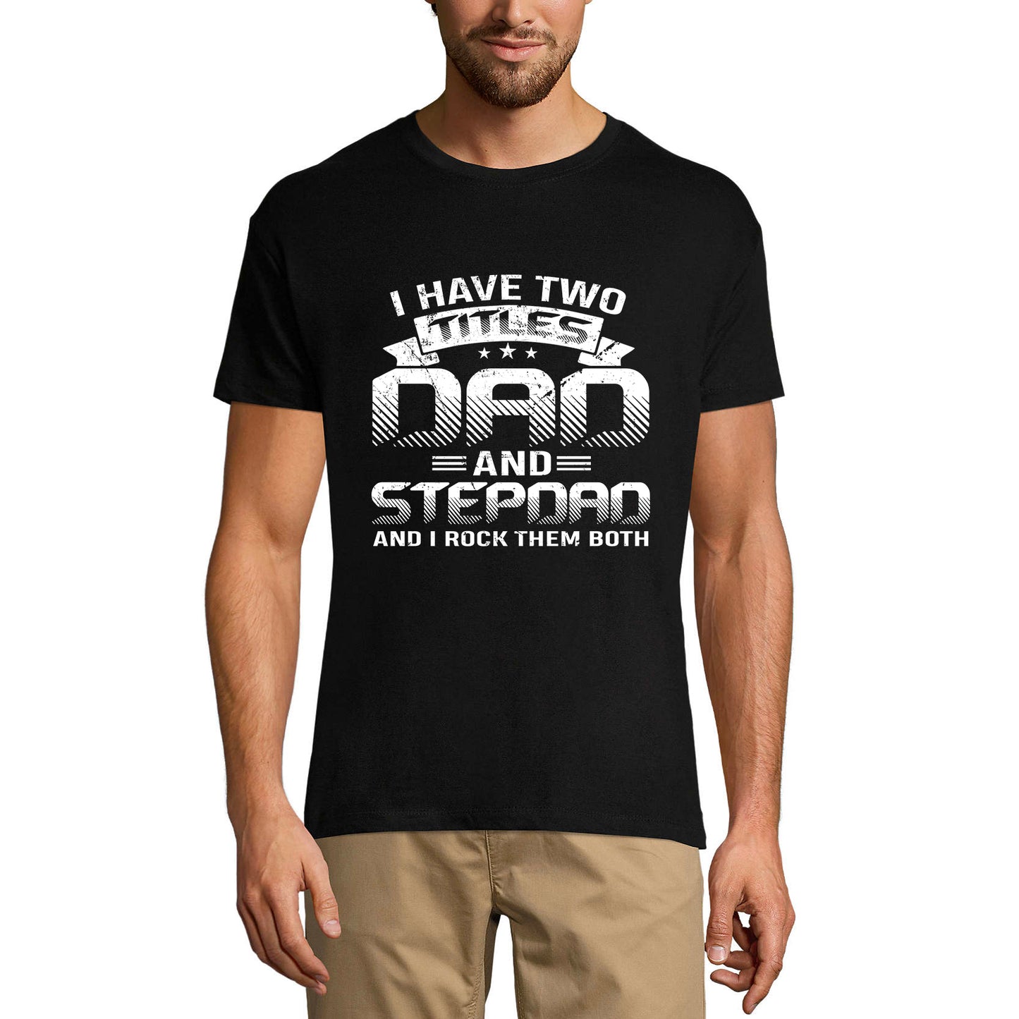 ULTRABASIC Men's Graphic T-Shirt I Have Two Titles Dad and Stepdad - I Rock Them Both