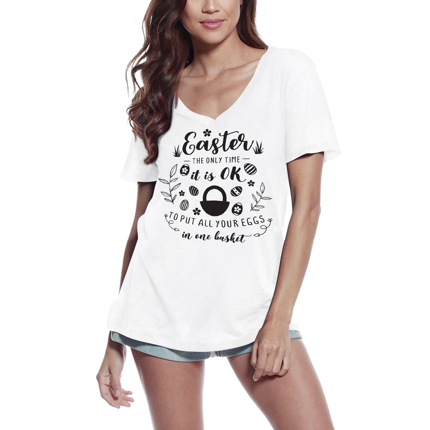 ULTRABASIC Women's T-Shirt Easter the Only Time It is Ok to Put All Your Eggs in One Basket