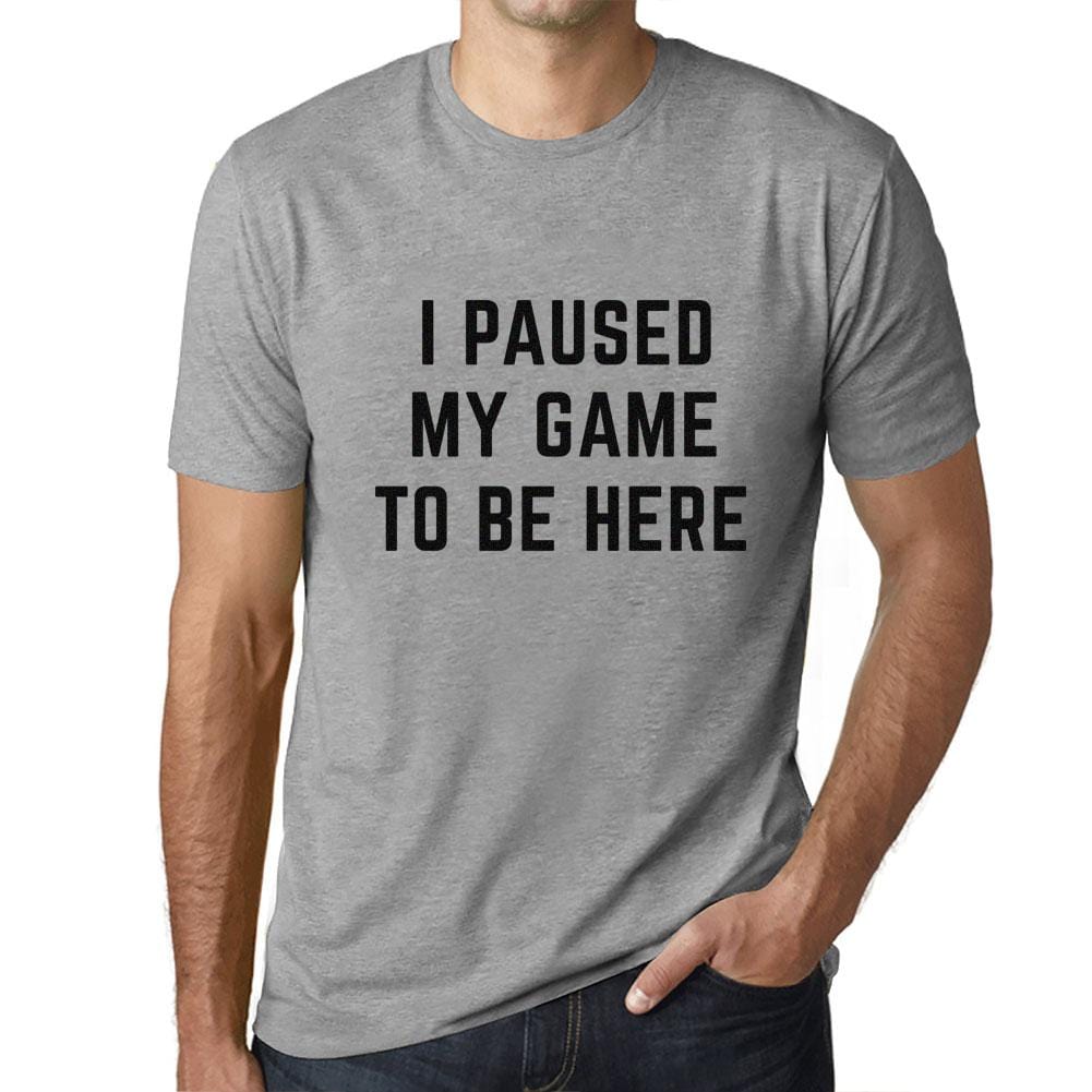 Graphic Unisex I Paused My Game to Be Here T-Shirt Funny Video Gamer Tee Navy - Ultrabasic