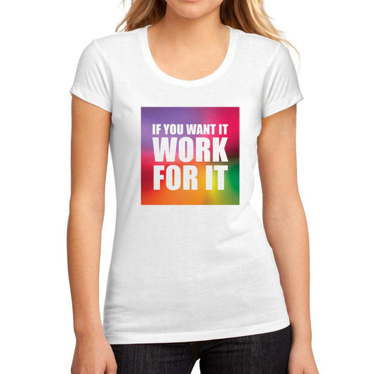 Women’s Graphic T-Shirt If you want it work for it White - Ultrabasic