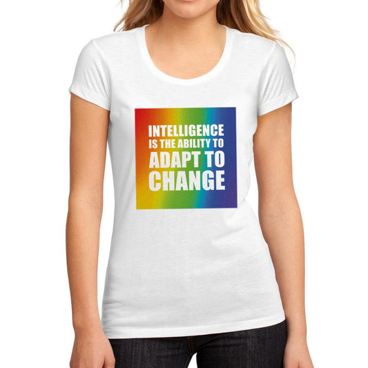 Women’s Graphic T-Shirt Intelligence is the ability to adapt to change White - Ultrabasic