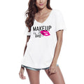 T-shirt fantaisie ULTRABASIC pour femmes, Make Up is My Life - Citation drôle de fille