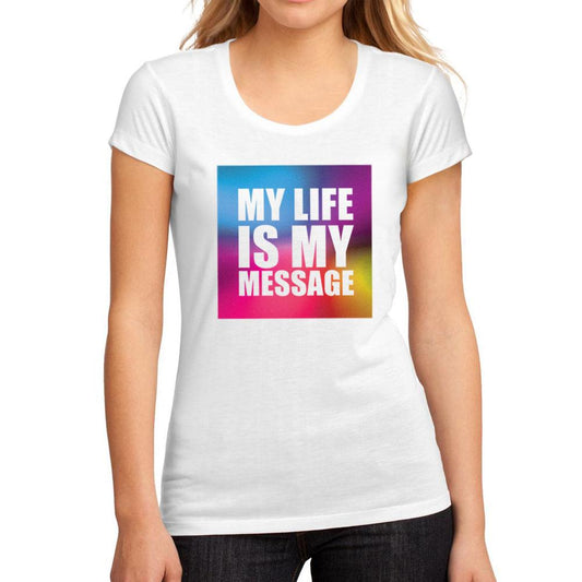 Women’s Graphic T-Shirt My Life is my Message White - Ultrabasic