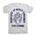 ULTRABASIC Men's T-Shirt Never Give Up Never Surrender - Stay Strong Shirt