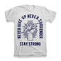 ULTRABASIC Men's T-Shirt Never Give Up Never Surrender - Stay Strong Shirt 
