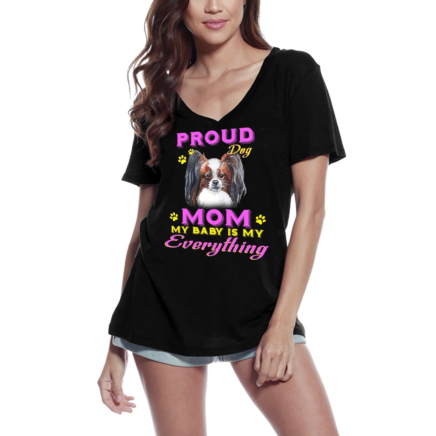 ULTRABASIC Women's T-Shirt Proud Day - Papillion Dog Mom - My Baby is My Everything