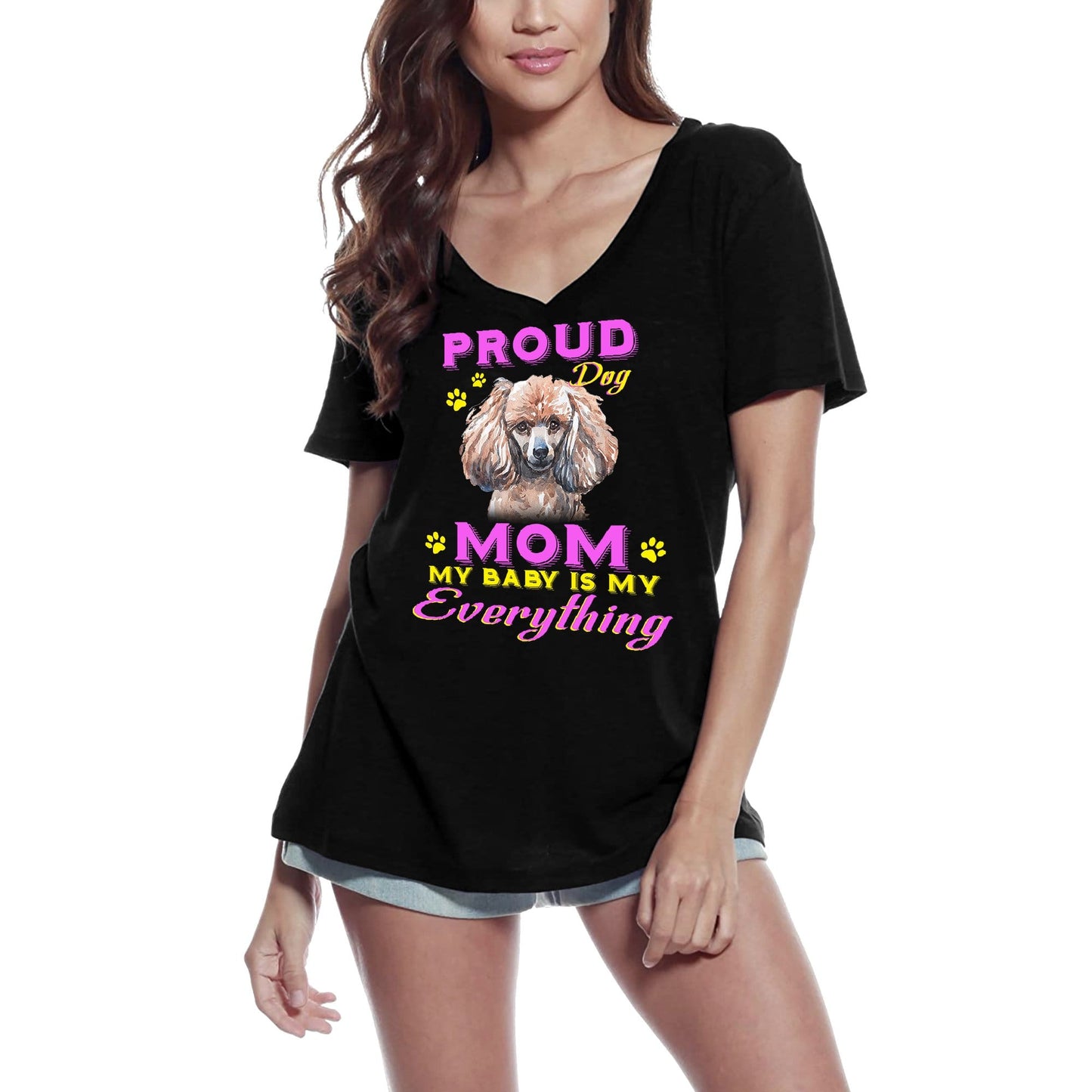 ULTRABASIC Women's T-Shirt Proud Day - Poodle Dog Mom - My Baby is My Everything