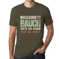 Men’s Graphic T-Shirt Waschbrett Bauch Hatte Ich Schon - Steht mir nicht Military Green Gift Idea