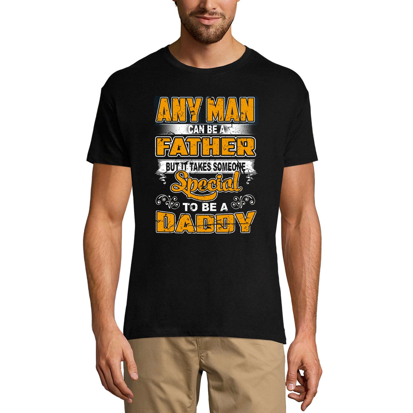 ULTRABASIC Men's T-Shirt Any Man Can Be Father But It Takes Someone Special To Be Daddy