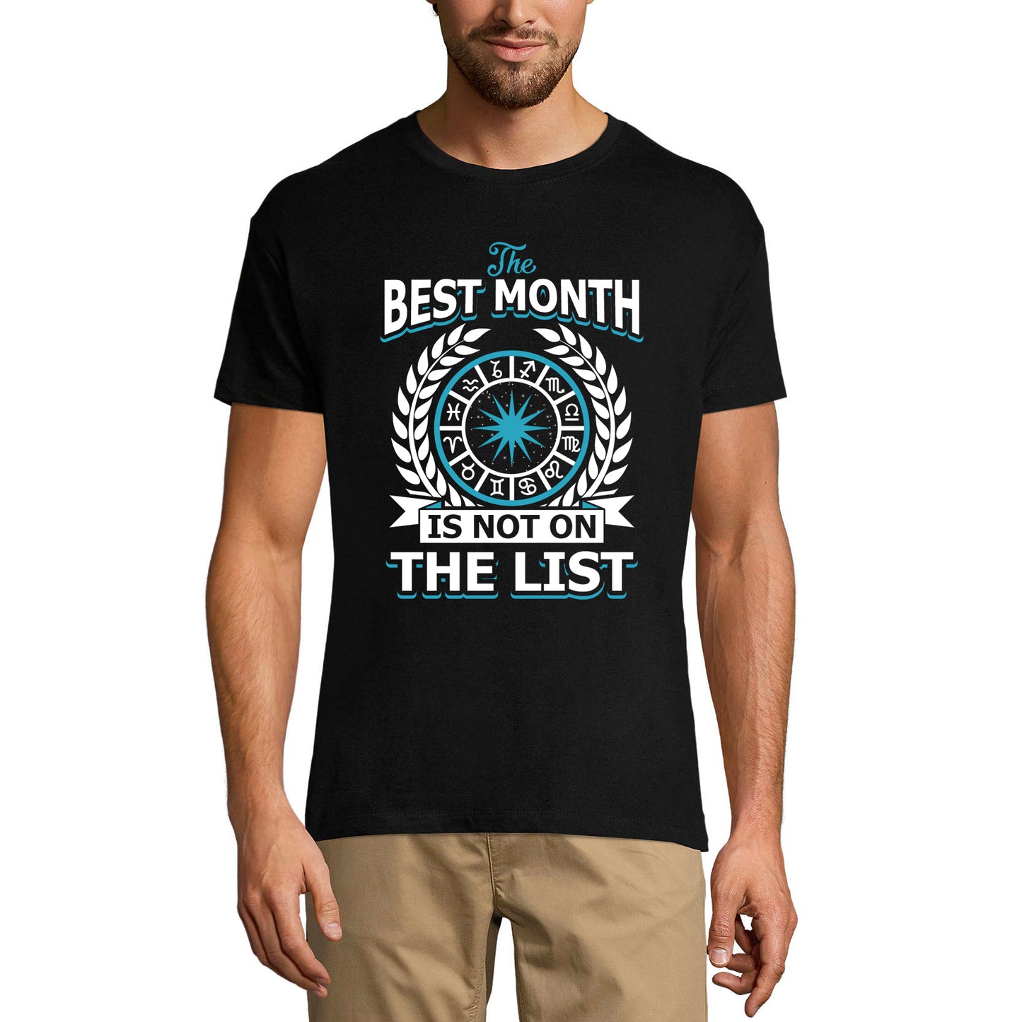 ULTRABASIC Men's T-Shirt Best Month is Not on the List - Birthday Zodiac Sign Shirt