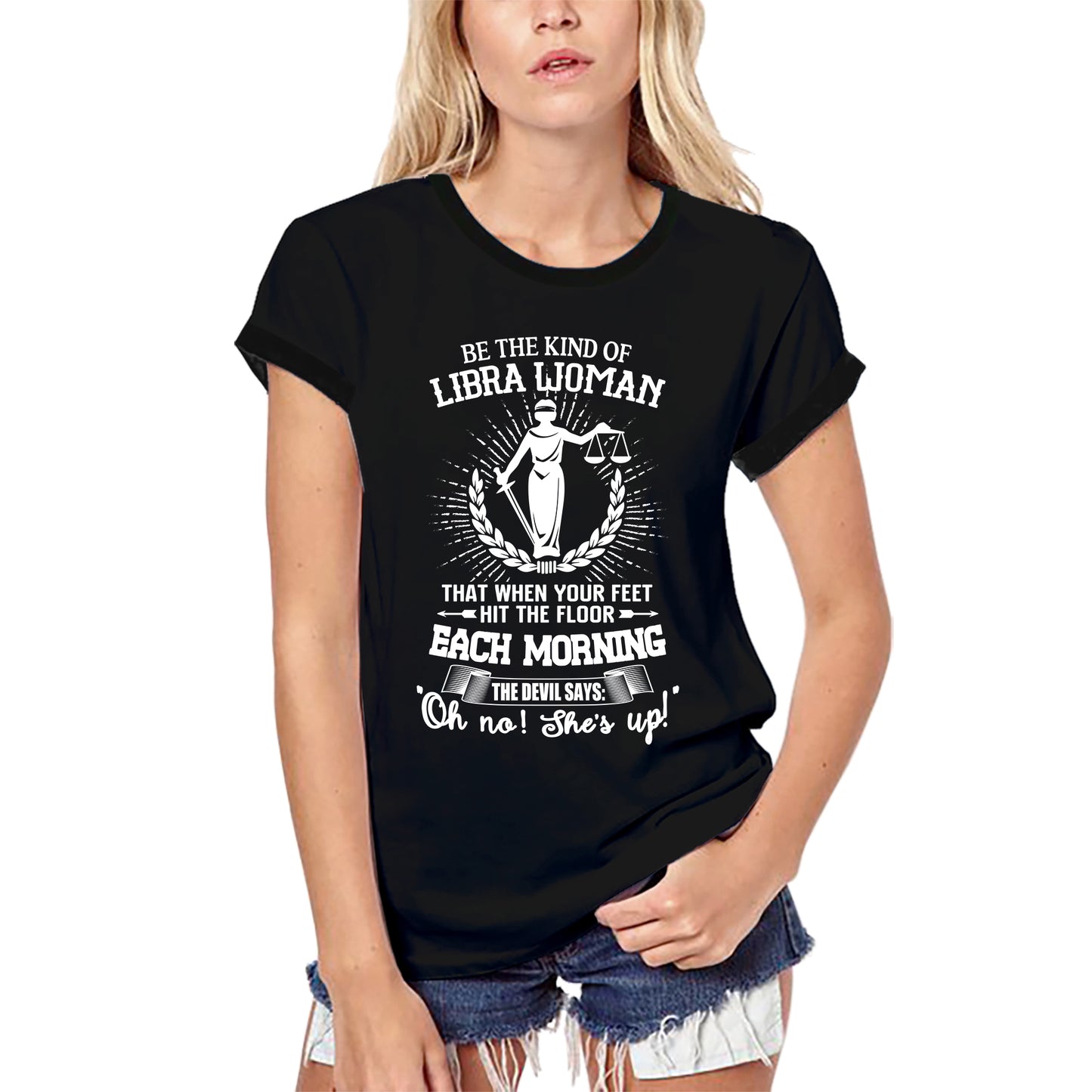 ULTRABASIC Women's Organic T-Shirt Be the Kind of Libra Woman - Funny Birthday Shirt