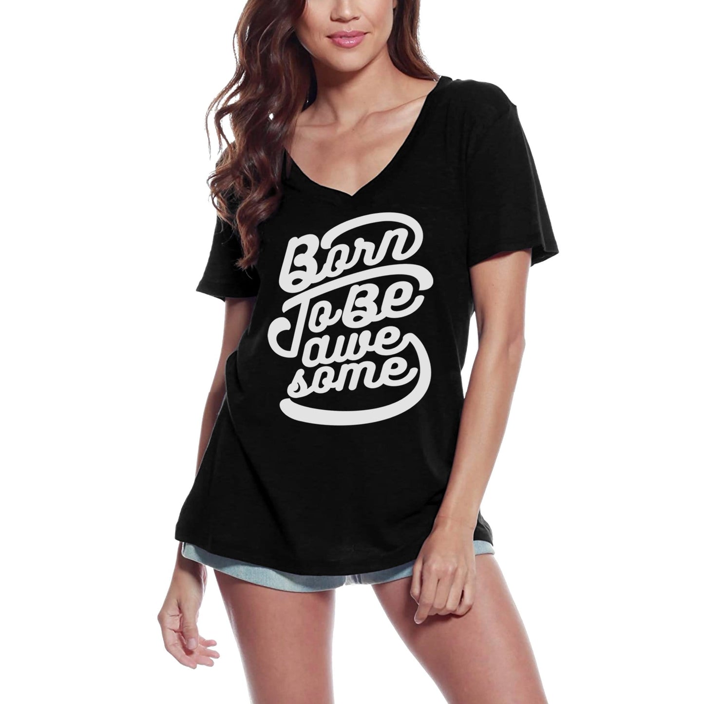 T-shirt ULTRABASIC pour femmes Born To Be Awesome - T-shirt graphique à slogan inspirant