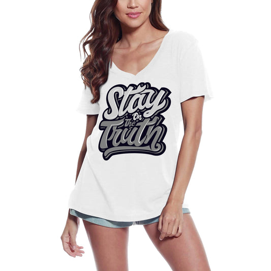T-shirt ULTRABASIC pour femmes Stay On The Truth - Slogan inspirant motivationnel