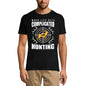 ULTRABASIC Graphic Men's T-Shirt When Life Gets Complicated I Go Hunting - Deer Hunting Tee Shirt