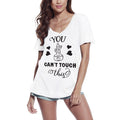 ULTRABASIC Women's V Neck T-Shirt You Can't Touch This - Funny Quote